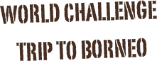 world challenge borneo
